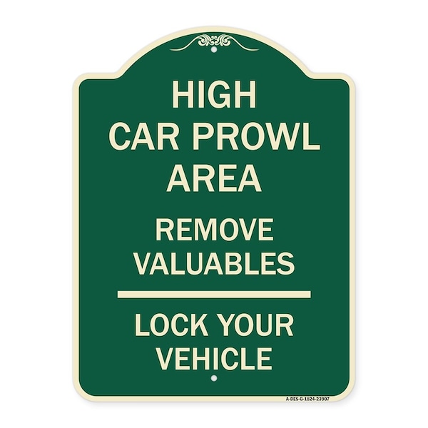 Signmission High Car Prowl Area Remove Valuables Lock Your Vehicle Heavy-Gauge Alum Sign, 24" H, G-1824-23907 A-DES-G-1824-23907 - main